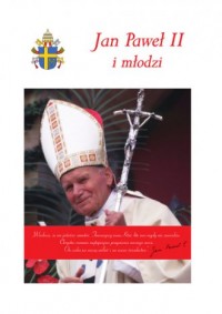 Jan Paweł II i młodzi - okładka książki