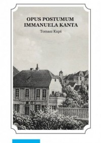 Opus postumum Immanuela Kanta - okładka książki