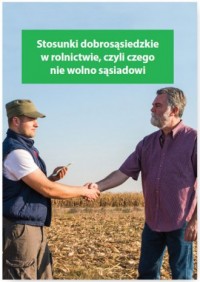 Stosunki dobrosąsiedzkie w rolnictwie - okładka książki