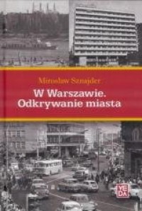 W Warszawie. Odkrywanie miasta - okładka książki
