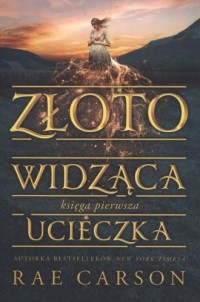 Złotowidząca. Księga 1. Ucieczka - okładka książki