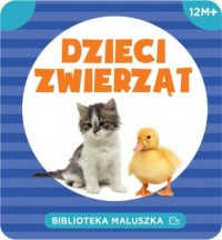 Biblioteka maluszka Dzieci zwierząt - okładka książki