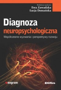 Diagnoza neuropsychologiczna. Współczesne - okładka książki