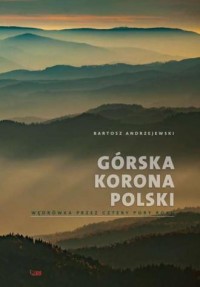 Górska korona Polski. Wędrówka - okładka książki