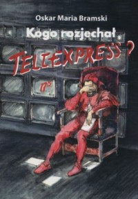 Kogo rozjechał Teleexpress? - okładka książki