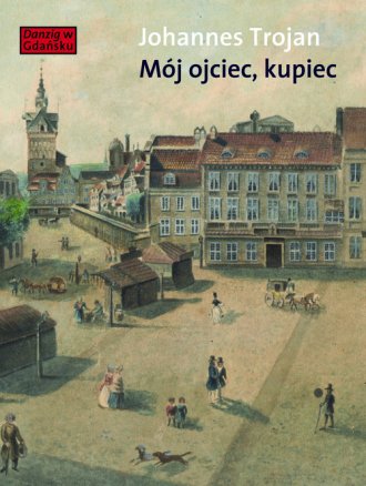 powiększ Mój ojciec, kupiec - okładka książki