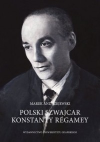 Polski Szwajcar Konstanty Régamey - okładka książki