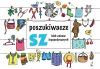 Poszukiwacze SZ. Blok zabaw logopedycznych - okładka książki