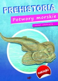 Prehistoria. Potwory morskie - okładka książki