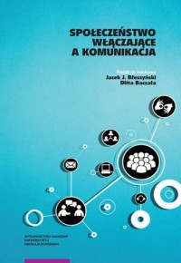 Społeczeństwo włączające a komunikacja - okładka książki