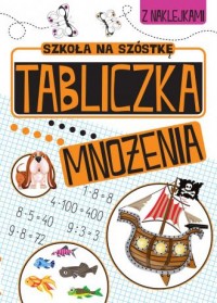 Szkoła na szóstkę. Tabliczka mnożenia - okładka podręcznika