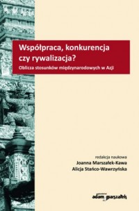 Współpraca, konkurencja czy rywalizacja? - okładka książki