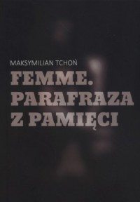 Femme Parafraza z pamięci - okładka książki