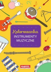 Kolorowanka. Instrumenty Muzyczne - okładka książki