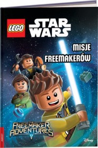 Lego Star Wars. Misje Freemakerów - okładka książki
