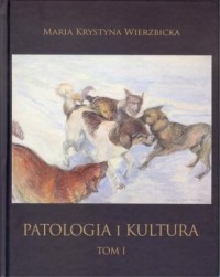 Patologia i kultura Tom I-IV. PAKIET - okładka książki