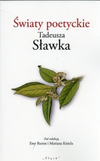 Światy poetyckie Tadeusza Sławka - okładka książki