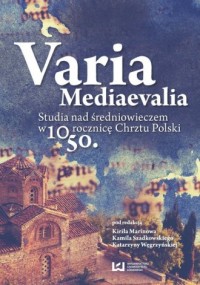 Varia Mediaevalia. Studia nad średniowieczem - okładka książki