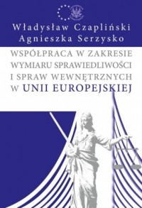 Współpraca w zakresie wymiaru sprawiedliwości - okładka książki