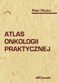 Atlas onkologii praktycznej - okładka książki
