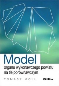 Model organu wykonawczego powiatu - okładka książki