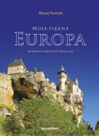 Moja piękna Europa. dla koneserów - okładka książki