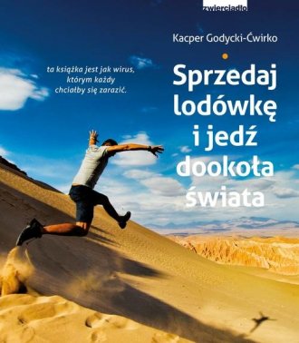 Sprzedaj lodówkę i jedź dookoła - okładka książki