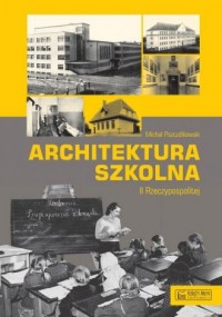 Architektura szkolna II Rzeczypospolitej - okładka książki