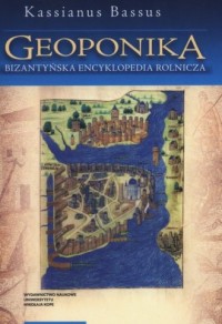 Geoponika. Bizantyjska encyklopedia - okładka książki