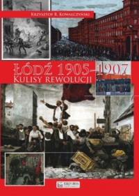 Łódź 1905-1907. Kulisy rewolucji - okładka książki