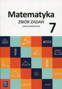 Matematyka 7. Zbiór zadań. Szkoła - okładka podręcznika