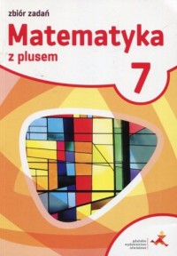 Matematyka z plusem 7 Zbiór zadań. - okładka podręcznika