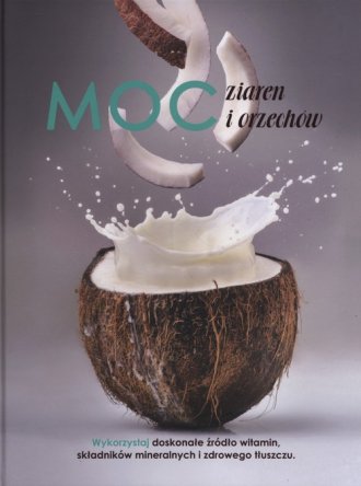 Moc ziaren i orzechów - okładka książki