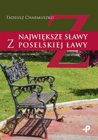 Największe sławy z poselskiej ławy - okładka książki
