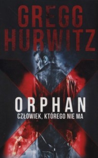 Orphan X. Człowiek, którego nie - okładka książki