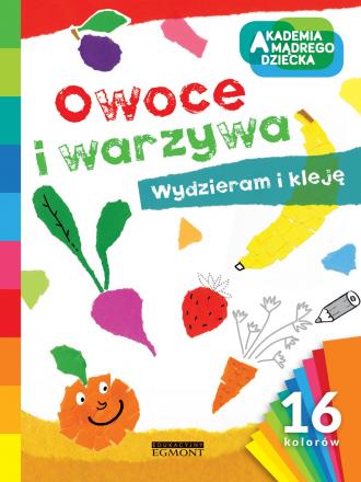 Owoce i warzywa. Akademia Mądrego - okładka książki