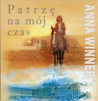 Patrzę na mój czas - okładka książki