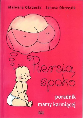 Piersią spoko. Poradnik mamy karmiącej - okładka książki
