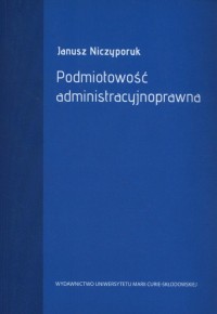 Podmiotowość administracyjnoprawna - okładka książki