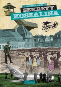 Sekrety Koszalina - okładka książki