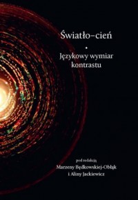 Światło-cień. Językowy wymiar kontrastu - okładka książki