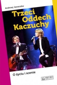 Trzeci Oddech Kaczuchy - okładka książki