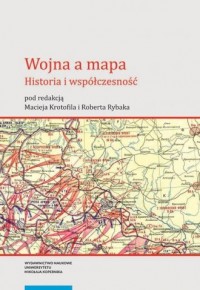 Wojna a mapa. Historia i współczesność - okładka książki
