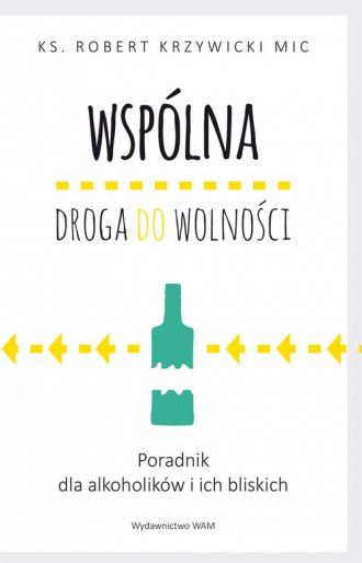Wspólna droga do wolności. Poradnik - okładka książki