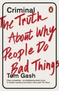 Criminal The Truth About Why People - okładka książki