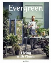 Evergreen. Living with Plants - okładka książki