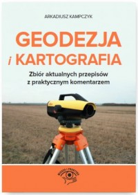 Geodezja i Kartografia. Zbiór aktualnych - okładka książki