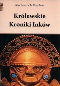 Królewskie Kroniki Inków - okładka książki