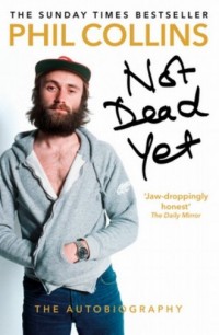 Not Dead Yet. The Autobiography - okładka książki