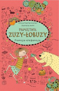 Pamiętnik Zuzy-Łobuzy 7. Francja - okładka książki